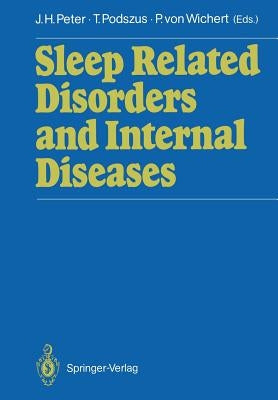 Sleep Related Disorders and Internal Diseases by Peter, Jörg H.