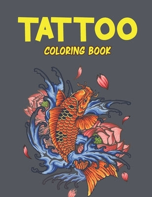 Tattoo Coloring Book: Amazing Tattoo Coloring Book for Your Kids. Tattoo Coloring Book for Kids Ages 4-8 by Mohammed1, Jamil