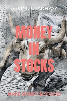 Money in Stocks by Upadhyay, Arvind
