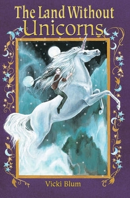 The Land Without Unicorns by Stephens, Pat