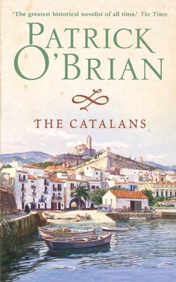 The Catalans by O'Brian, Patrick
