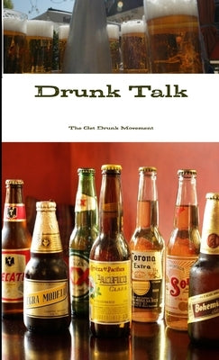 Drunk Talk by Movement, The Get Drunk