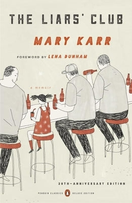 The Liars' Club: A Memoir by Karr, Mary