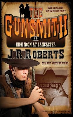 High Noon at Lancaster by Roberts, J. R.