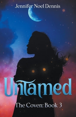 Untamed by Dennis, Jennifer Noel