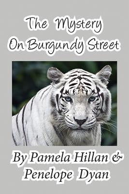 The Mystery on Burgundy Street by Hillan, Pamela