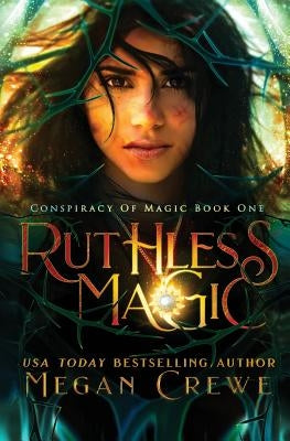 Ruthless Magic by Crewe, Megan