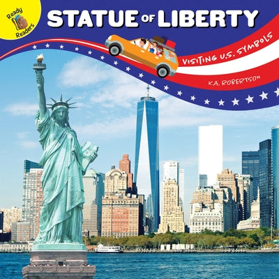 Visiting U.S. Symbols Statue of Liberty by Robertson, K. a.