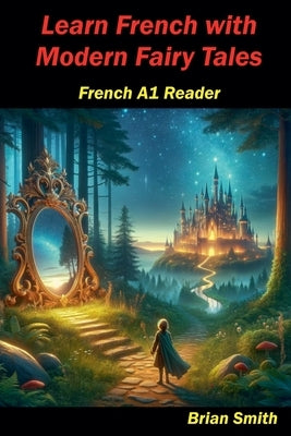 Learn French with Modern Fairy Tales by Smith, Brian