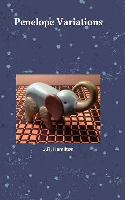 Penelope Variations by Hamilton, J. R.