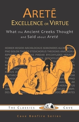 Arete: Excellence or Virtue by The Classics Cave