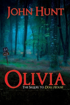 Olivia: The Sequel to Doll House by Hunt, John
