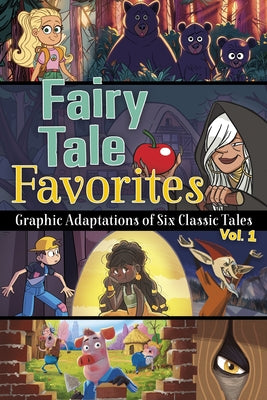 Fairy Tale Favorites, Vol. 1: Graphic Adaptations of Six Classic Tales by Biermann, Renee