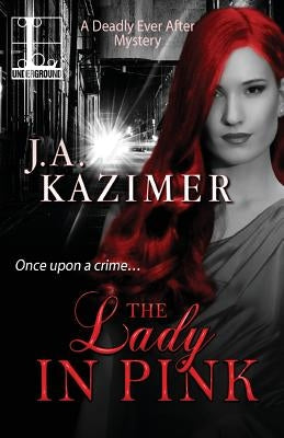 The Lady in Pink by Kazimer, J. A.