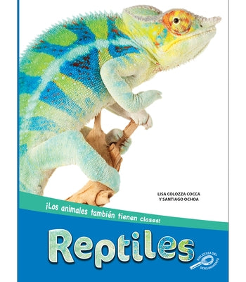 Reptiles: Reptiles by Cocca, Lisa
