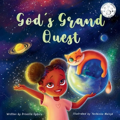God's Grand Quest: A Christian story for children about how God created the world and all that is in it by Ogboru, Priscilla