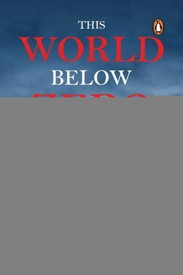 This World Below Zero Fahrenheit by Munshi, Suhas