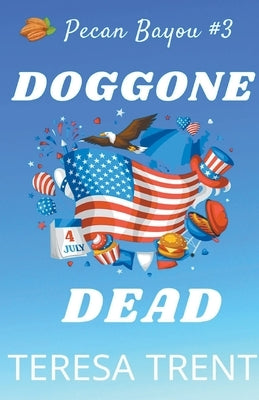 Doggone Dead by Trent, Teresa