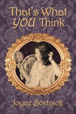 That's What You Think by Bortnick, Joyce