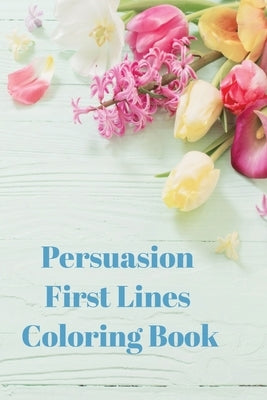 Persuasion First Lines Coloring Book by Austen, Jane