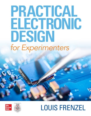Practical Electronic Design for Experimenters by Frenzel, Louis