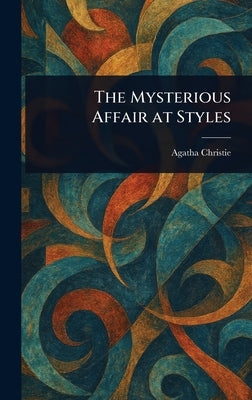 The Mysterious Affair at Styles by Christie, Agatha