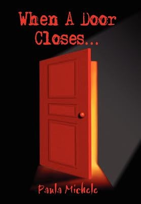 When A Door Closes... by Michele, Paula
