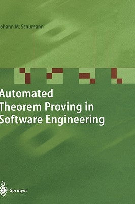 Automated Theorem Proving in Software Engineering by Schumann, Johann M.