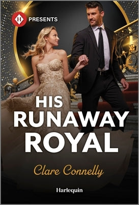 His Runaway Royal by Connelly, Clare