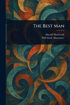 The Best Man by Macgrath, Harold