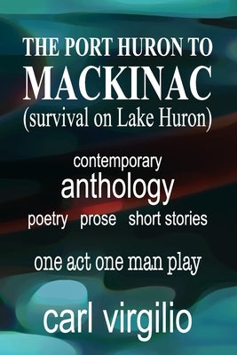 The Port Huron To Mackinac by Virgilio, Carl