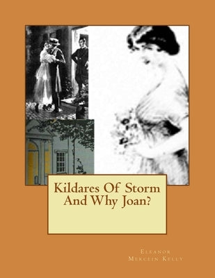 Kildares Of Storm And Why Joan? by Kelly, Eleanor Mercein