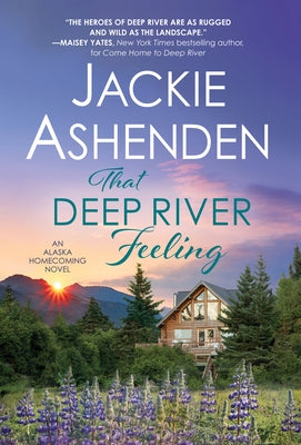 That Deep River Feeling by Ashenden, Jackie