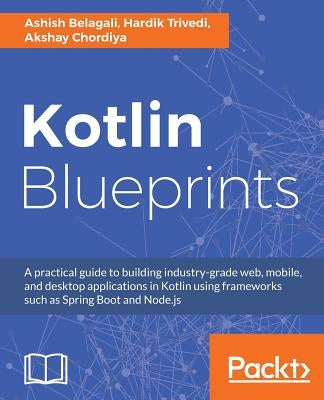 Kotlin Blueprints by Belagali, Ashish