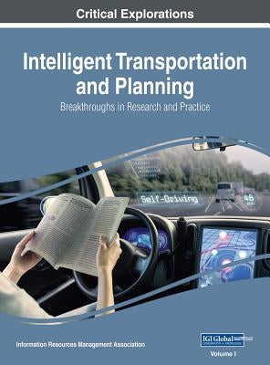 Intelligent Transportation and Planning: Breakthroughs in Research and Practice, 2 volume by Management Association, Information Reso