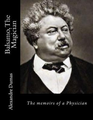 Balsamo, The Magician: The memoirs of a Physician by La Cruz, Jhon