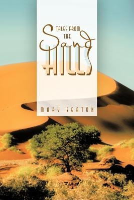 Tales from the Sand Hills by Seaton, Mary