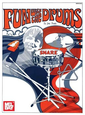 Mel Bay's Fun with the Drums by Brophy, John