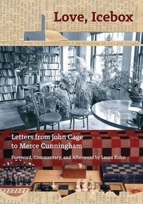 Love, Icebox: Letters from John Cage to Merce Cunningham by Cage, John