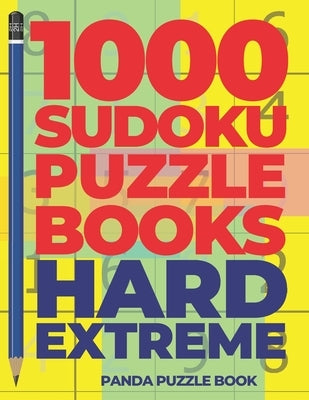 1000 Sudoku Puzzle Books Hard Extreme: Brain Games for Adults - Logic Games For Adults by Book, Panda Puzzle