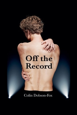 Off the Record by Dobson-Fox, Colin