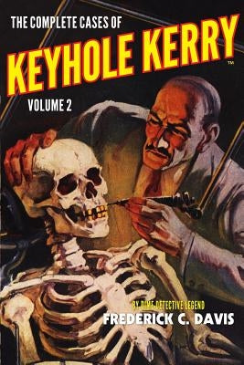 The Complete Cases of Keyhole Kerry, Volume 2 by Davis, Frederick C.