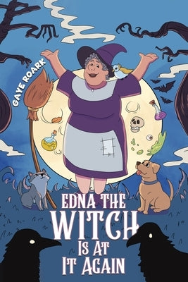Edna the Witch Is At It Again by Roark, Gaye
