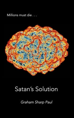 Satan's Solution by Sharp Paul, Graham