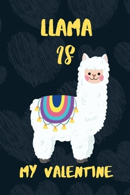 LLAMA is my Valentine: A perfect Valentine's Day Gift for llama lovers. by Press House, Hasan