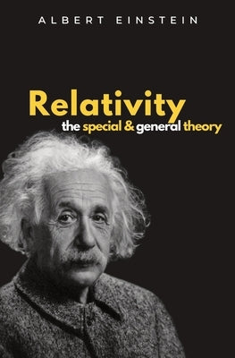 Relativity The Special and General Theory by Einstein, Albert
