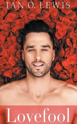 Lovefool by Lewis, Ian O.