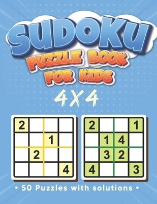 Sudoku puzzle book for kids: 4 x 4 Sudoku for Kids - Sudoku 4x4 by Publishing, Faro