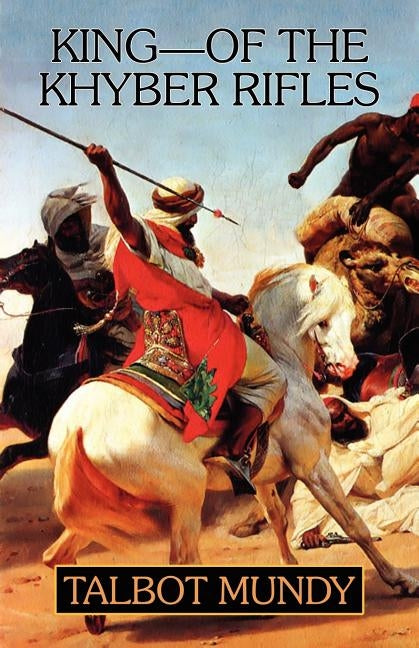 King -- Of the Khyber Rifles by Mundy, Talbot