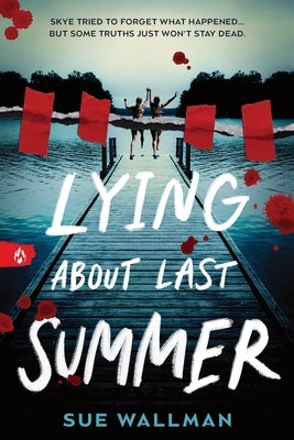 Lying about Last Summer by Wallman, Sue